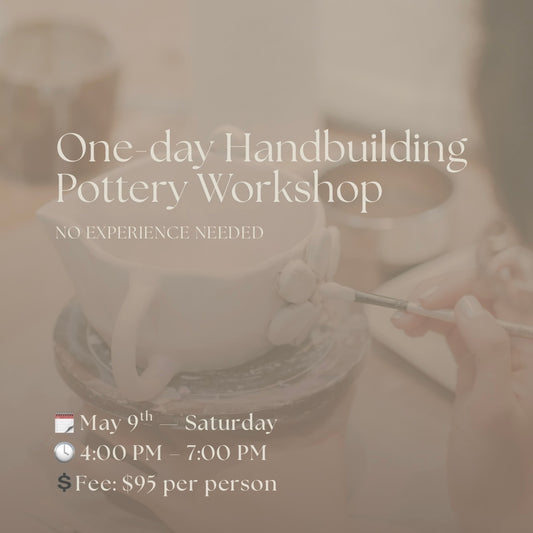 One-Day Handbuilding Pottery Workshop - May 9th, 2026